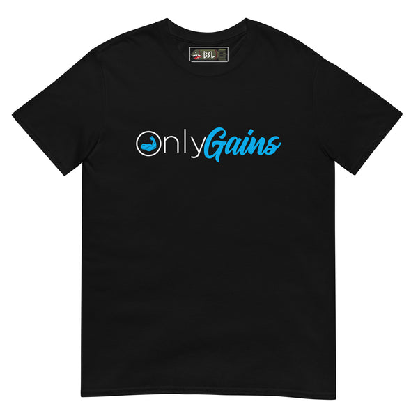 ONLY GAINS T-Shirt