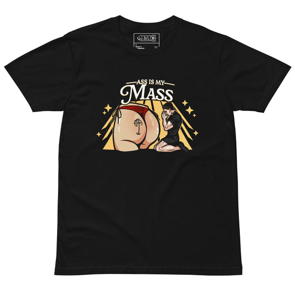 ASS IS MY MASS t-shirt – DomMerch