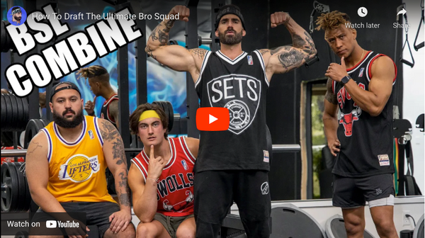 How To Draft The Ultimate Bro Squad (#152) | BroScienceLife YouTube