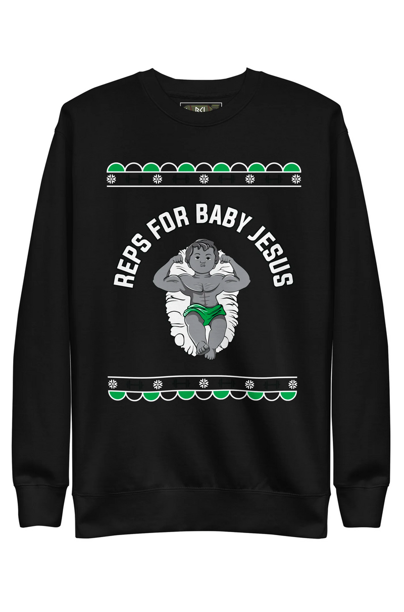 REPS FOR BABY JESUS X-MAS Crewneck Sweatshirt