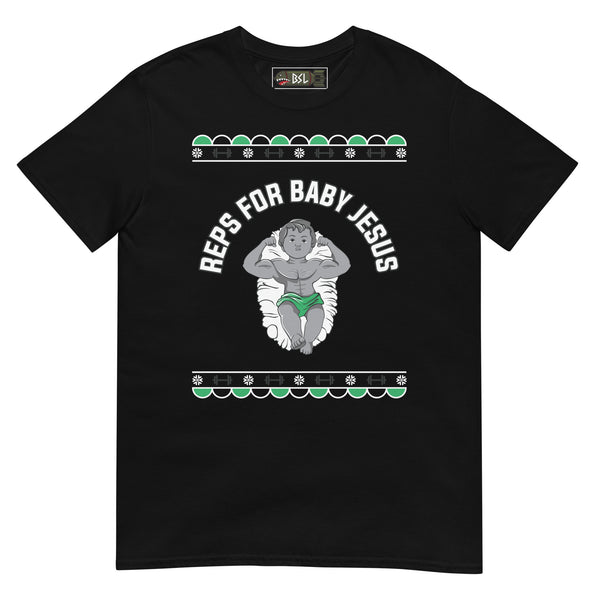 REPS FOR BABY JESUS X-MAS T-Shirt