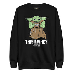 THIS IS THE WHEY BABY GROWDA Crewneck Sweatshirt