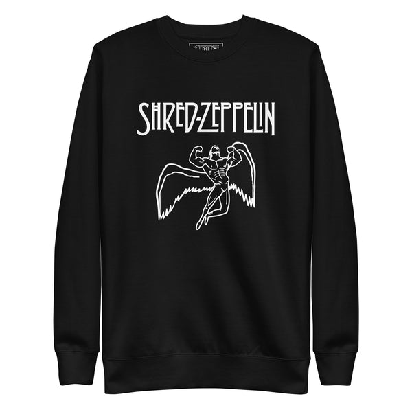 SHRED ZEPPELIN Sweatshirt