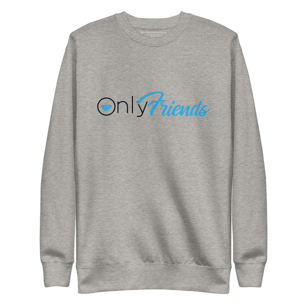 ONLY FRIENDS Crewneck Sweatshirt